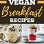 Image result for Easy Vegan Breakfast