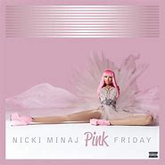 Image result for Nicki Minaj Pink Friday Album