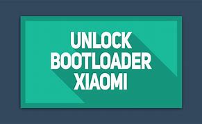 Image result for Xiaomi Bootloder Unlock Server Tool