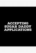 Image result for Looking for Sugar Daddy Meme