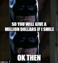 Image result for Batman Smile Meme