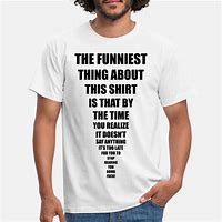 Image result for Funny T-Shirt Messages