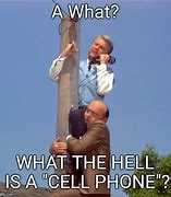 Image result for Old Cell Phone Meme