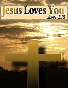 Image result for Jesus Loves You Quotes