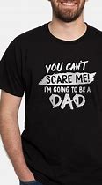 Image result for Going to Be a Dad Shirt