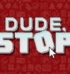 Image result for Stopping a Dude Meme