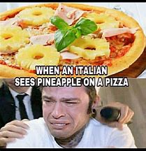 Image result for Where Is Your God Now Pineapple Pizza Meme