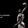 Image result for LeBron James Nike Wallpaper