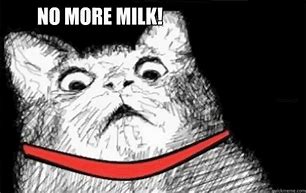Image result for No Milk Meme
