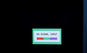 Image result for No Input Signal