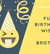 Image result for Happy Birthday Brother Funny