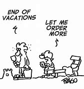 Image result for End of Vacation Meme