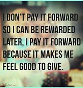 Image result for Paying It Forward Quotes