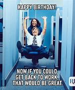 Image result for Happy Birthday Work Meme