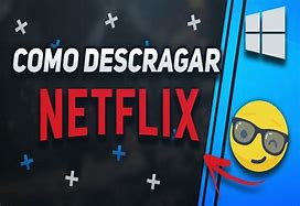 Image result for Netflix Descargar