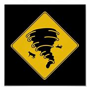 Image result for Funny Tornado Warning Signs