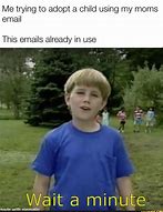 Image result for If Those Kids Could Read Email Meme
