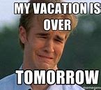 Image result for CoWorker On Vacation Meme