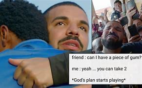 Image result for God's Plan Drake Meme