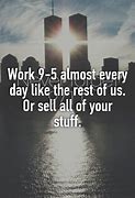 Image result for Work 9 5 Quotes