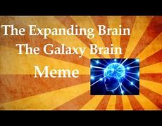 Image result for Galaxy Brain Meme Image