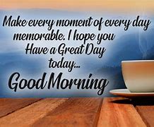 Image result for Good Day Wishes Quotes