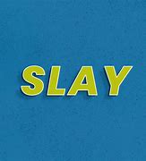Image result for Slay Font