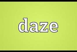 Image result for Daze Noun