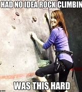 Image result for Rock Wall Climbing Meme