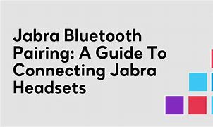 Image result for Jabra Wireless Headset Bluetooth Pairing