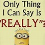 Image result for Minion Inspirational Quotes
