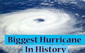 Image result for What Is the Biggest Storm in History