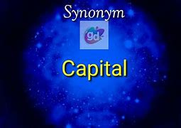 Image result for Synonym for Capital