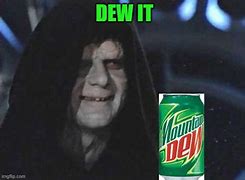 Image result for Dew Memes