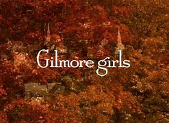 Image result for Gilmore Girls Title Card