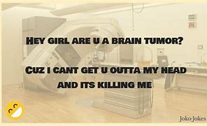 Image result for Brain Tumor Jokes