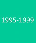 Image result for 1995-1999