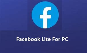 Image result for Facebook Lite App Download for PC