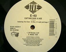 Image result for E-40 Captain Save a Hoe