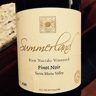 Image result for Summerland Pinot Noir Santa Barbara County