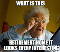 Image result for Retirement MEME Funny Bitter