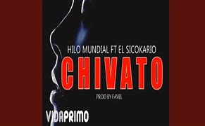 Image result for chivato