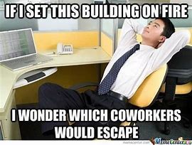 Image result for Angry Work Meme
