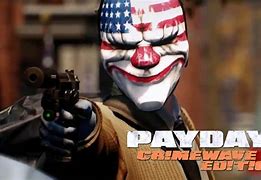 Image result for Payday 2 CrimeWave Edition