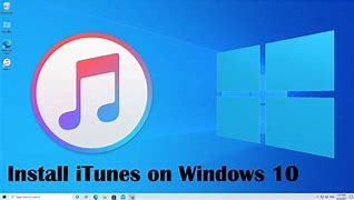 Image result for iTunes Install Windows 10