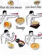 Image result for Empty Soup Bowl Meme