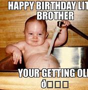 Image result for Brother Birthday Meme