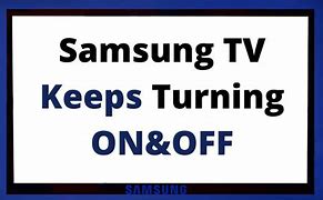 Image result for Samsung TV Keeps Switching On and Off