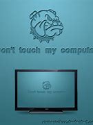 Image result for Don't Touch My Computer Wallpaper Cute