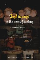 Image result for Quote Packing Suitcase